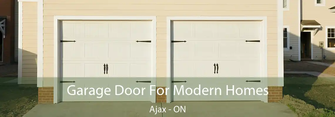 Garage Door For Modern Homes Ajax - ON